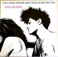 Виниловая пластинка STEVE WEISBERG / I CANT STAND ANOTHER NIGHT ALONE (1LP)